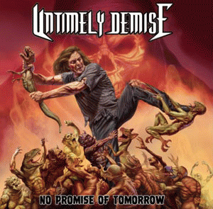 Untimely Demise : No Promise of Tomorrow